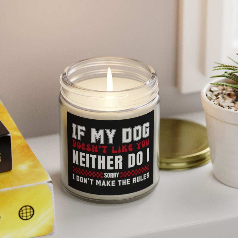 If My Dog Doesn't Like You Dog Lover 9 oz Scented Candle