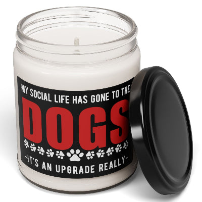 My Social Life Has Gone to the Dogs 9 oz Scented Soy Candle