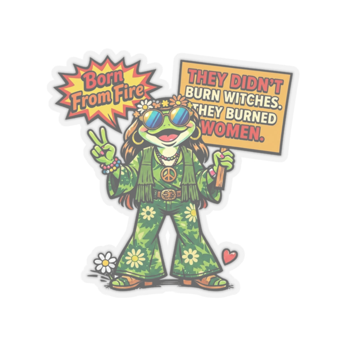 Funny Hippie Frog Protest Sticker, Feminist They Didn't Burn Witches, Women's Rights Decal