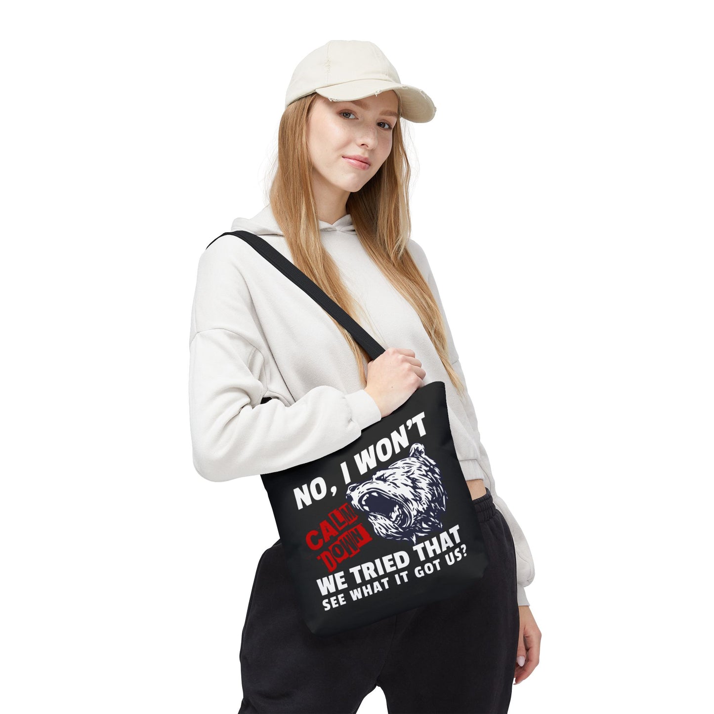 No, I Won't Calm Down Political Anti-Trump Bold Bear Graphic Tote Bag