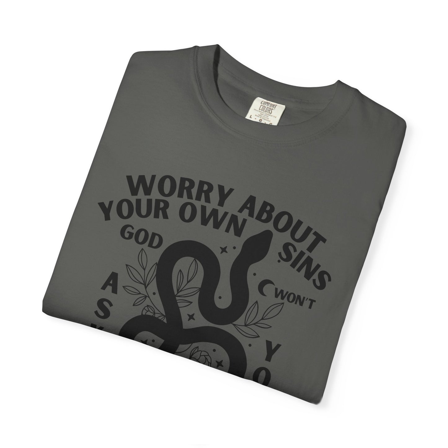 Worry About Your Own Sins Spiritual No Judgement Tee