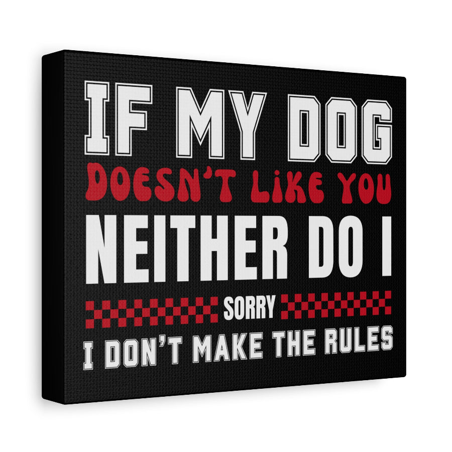 If My Dog Doesn't Like You Dog Lover Wall Art