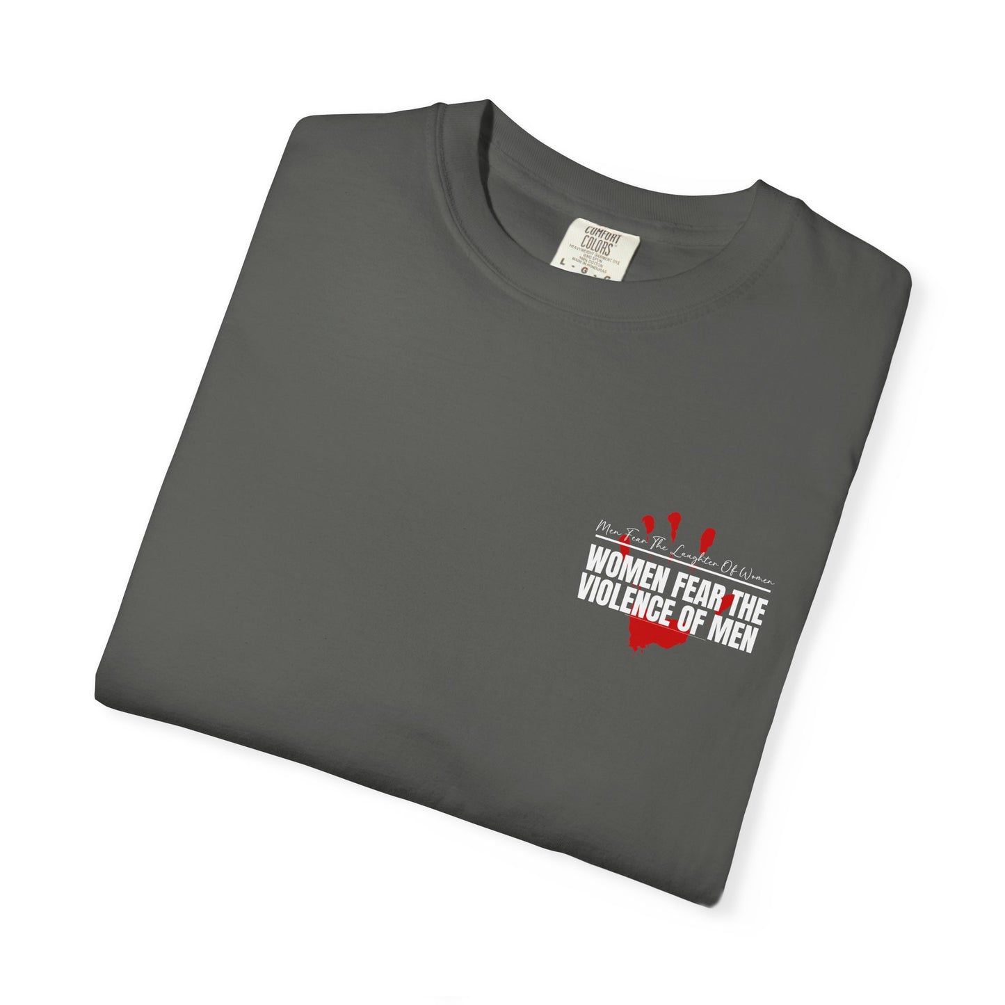 Women Fear The Violence of Men, Silent No More Comfort Colors T-Shirt
