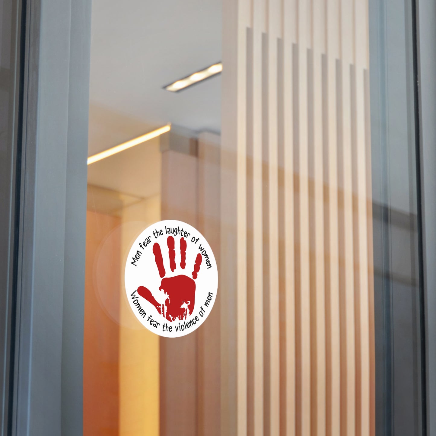 Round Vinyl Sticker — "Men fear the laughter of women, Women fear the violence of men" Red Handprint DV Awareness Sticker