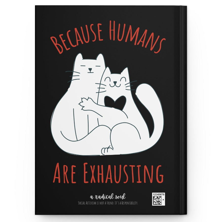 Funny Cat Notebook Because Humans Are Exhausting White Red Cats Hugging Hardcover Journal