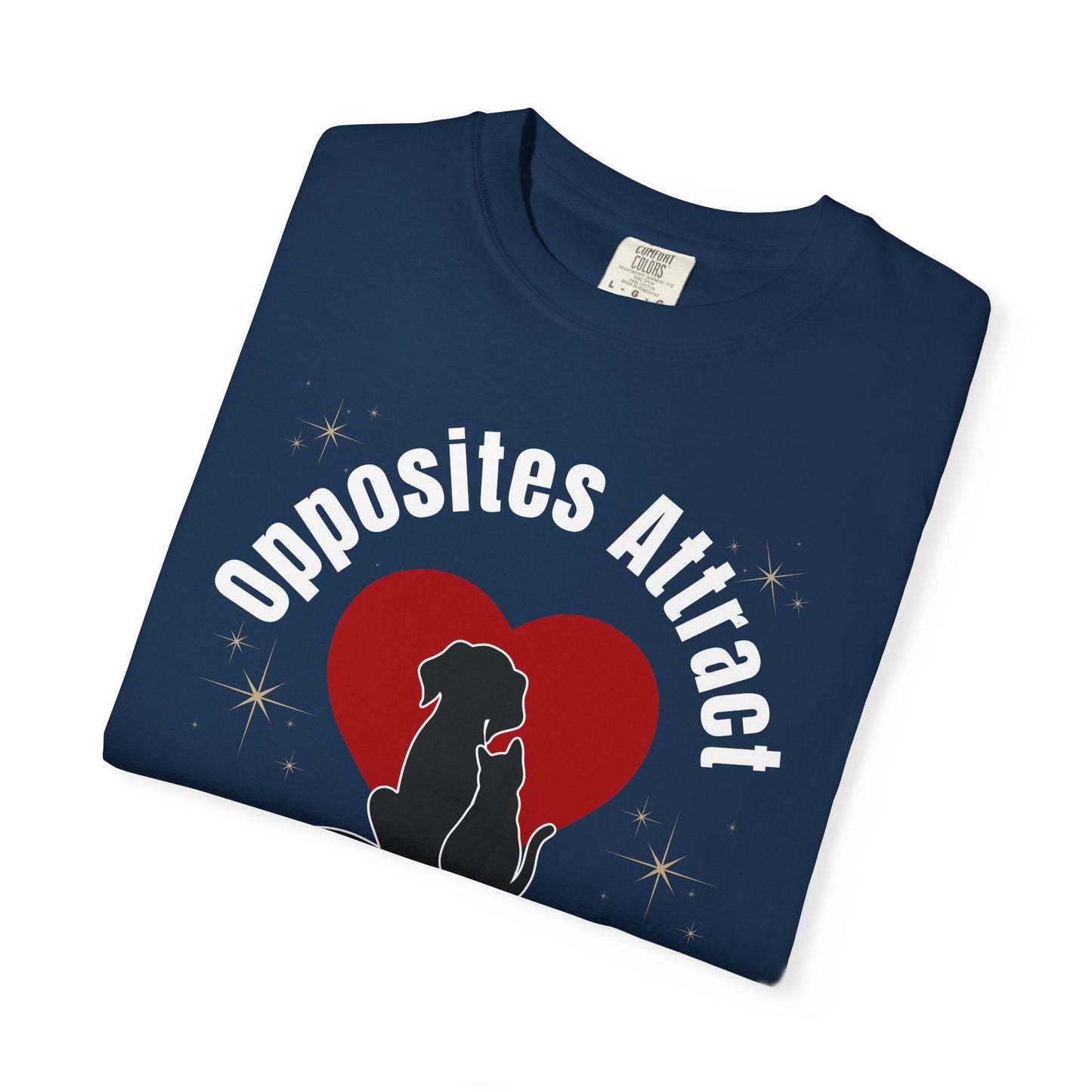Dog & Cat T-Shirt — "Opposites Attract (Mostly)" Pet Lover Tee