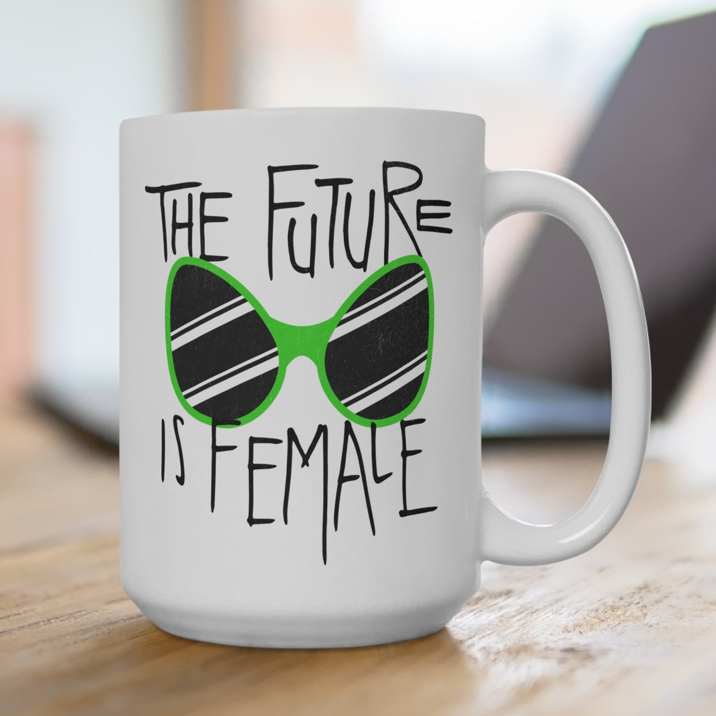 The Future is Female 15 oz Women's Rights Coffee Mug