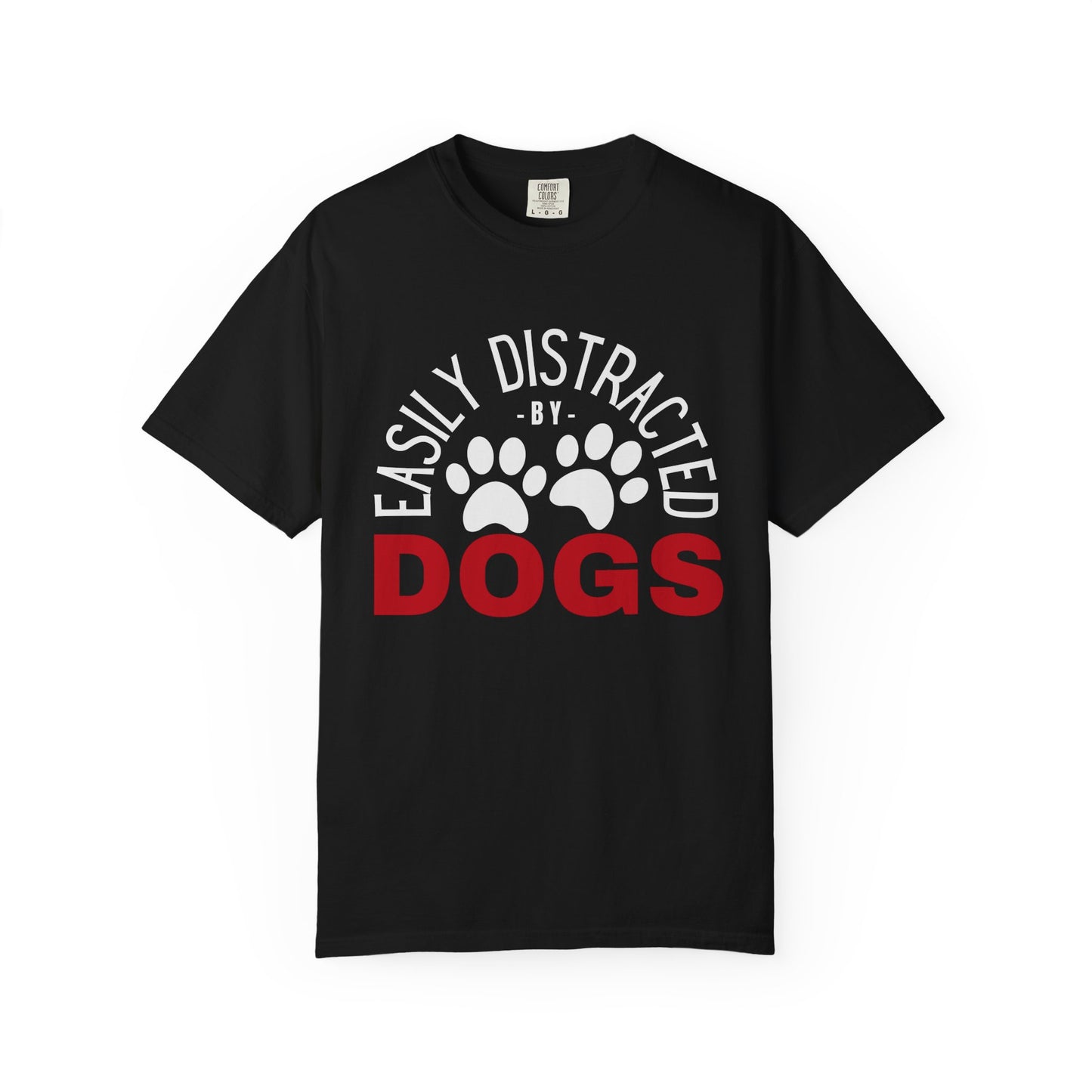 Easily Distracted by Dogs Comfort Colors T-Shirt