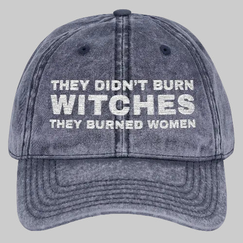 They Didn't Burn Witches Female Empowerment Embroidered Vintage Cap