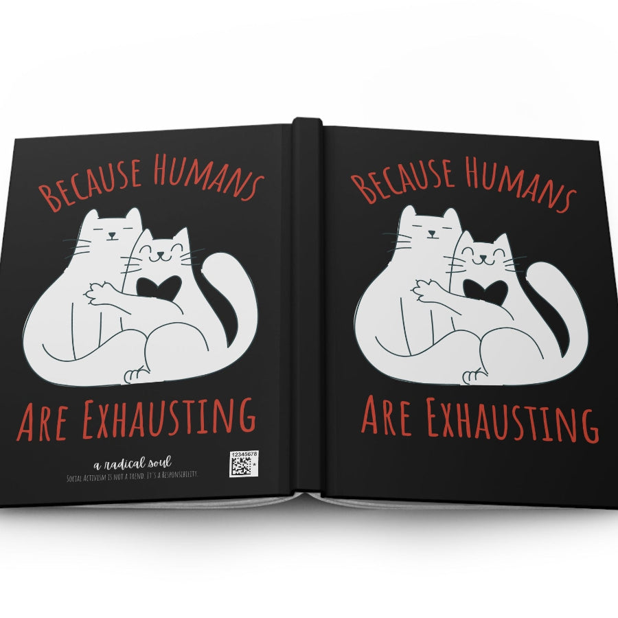 Funny Cat Notebook Because Humans Are Exhausting White Red Cats Hugging Hardcover Journal