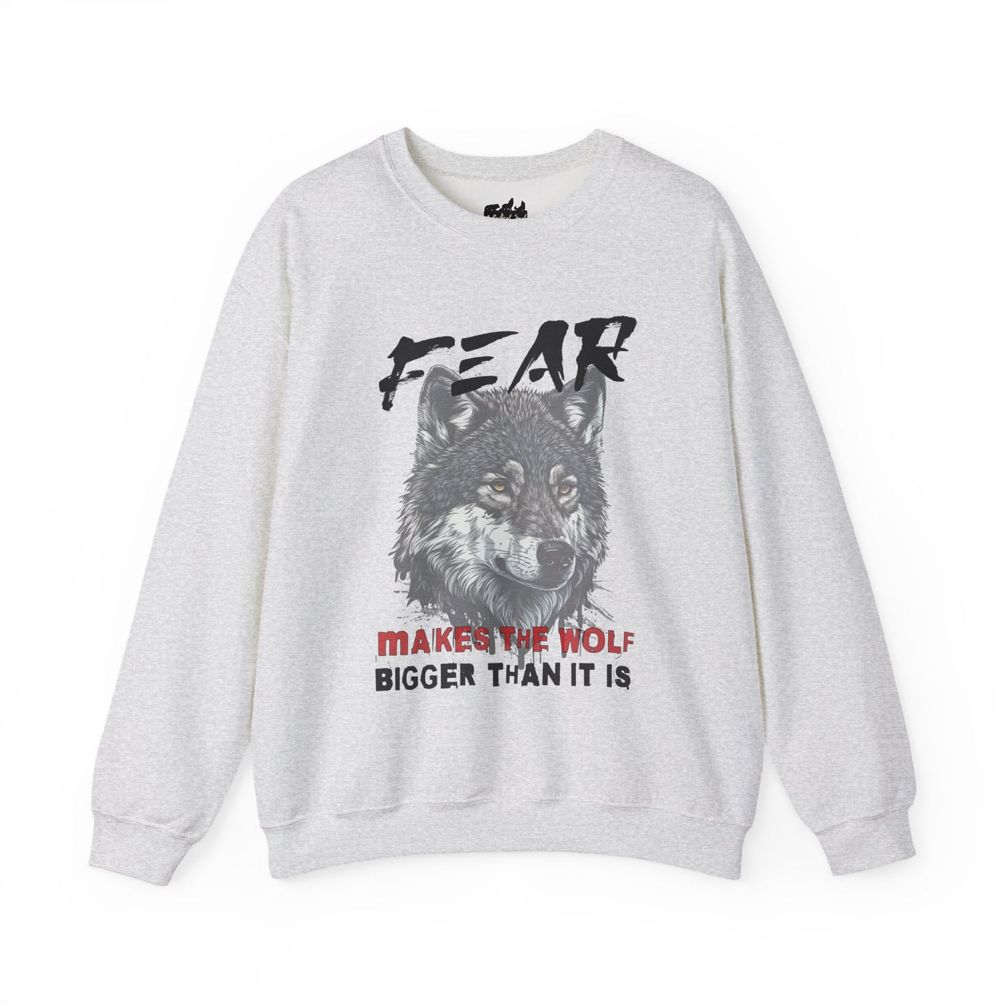 Courage Apparel, Fear Makes the Wolf Bigger Than It Is Unisex Sweatshirt