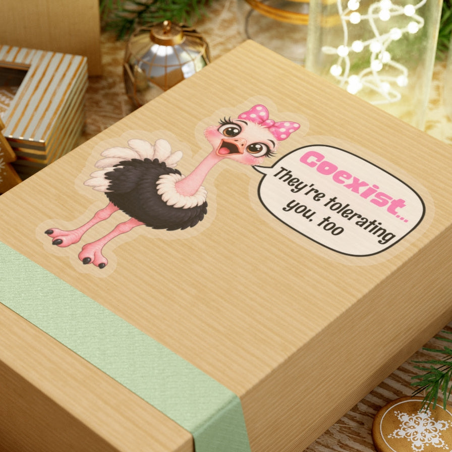 "Coexist, They're Tolerating You Too" — Sassy Ostrich Sticker