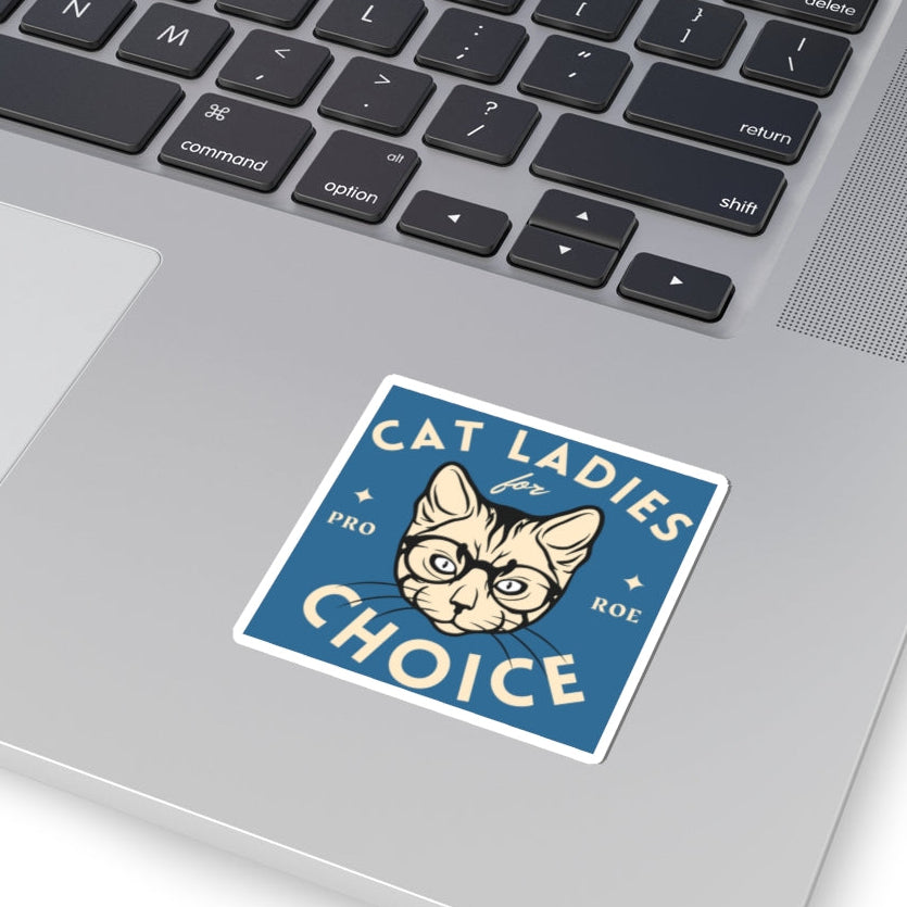 "Cat Ladies for Choice" — Pro-Roe Feminist Sticker