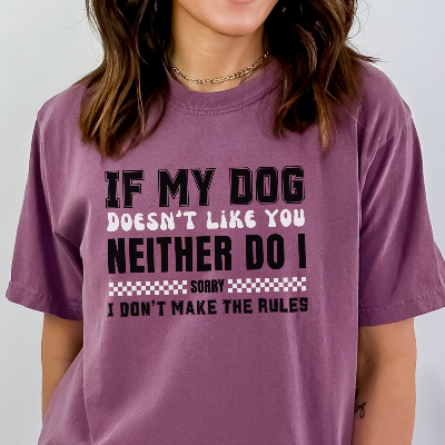 If My Dog Doesn't Like You Dog Lover Graphic T-Shirt