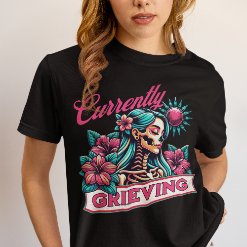 Currently Grieving T-Shirt