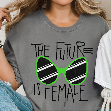 The Future Is Female Feminist Tee