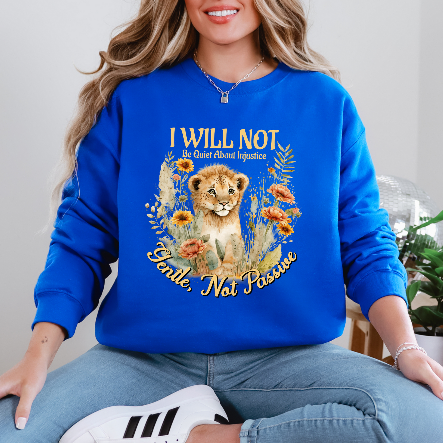 Gentle, Not Passive Social Justice Lion Cub Sweatshirt
