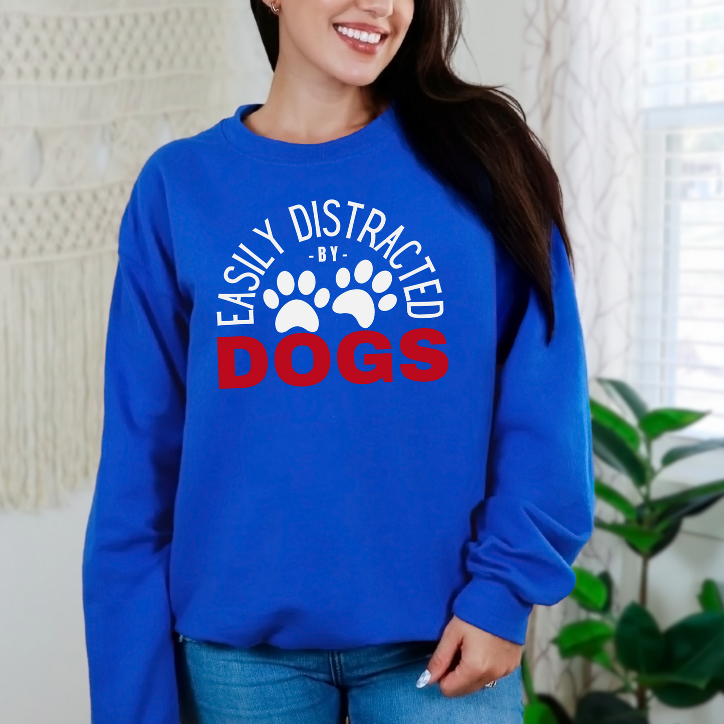 Easily Distracted by Dogs Sweatshirt