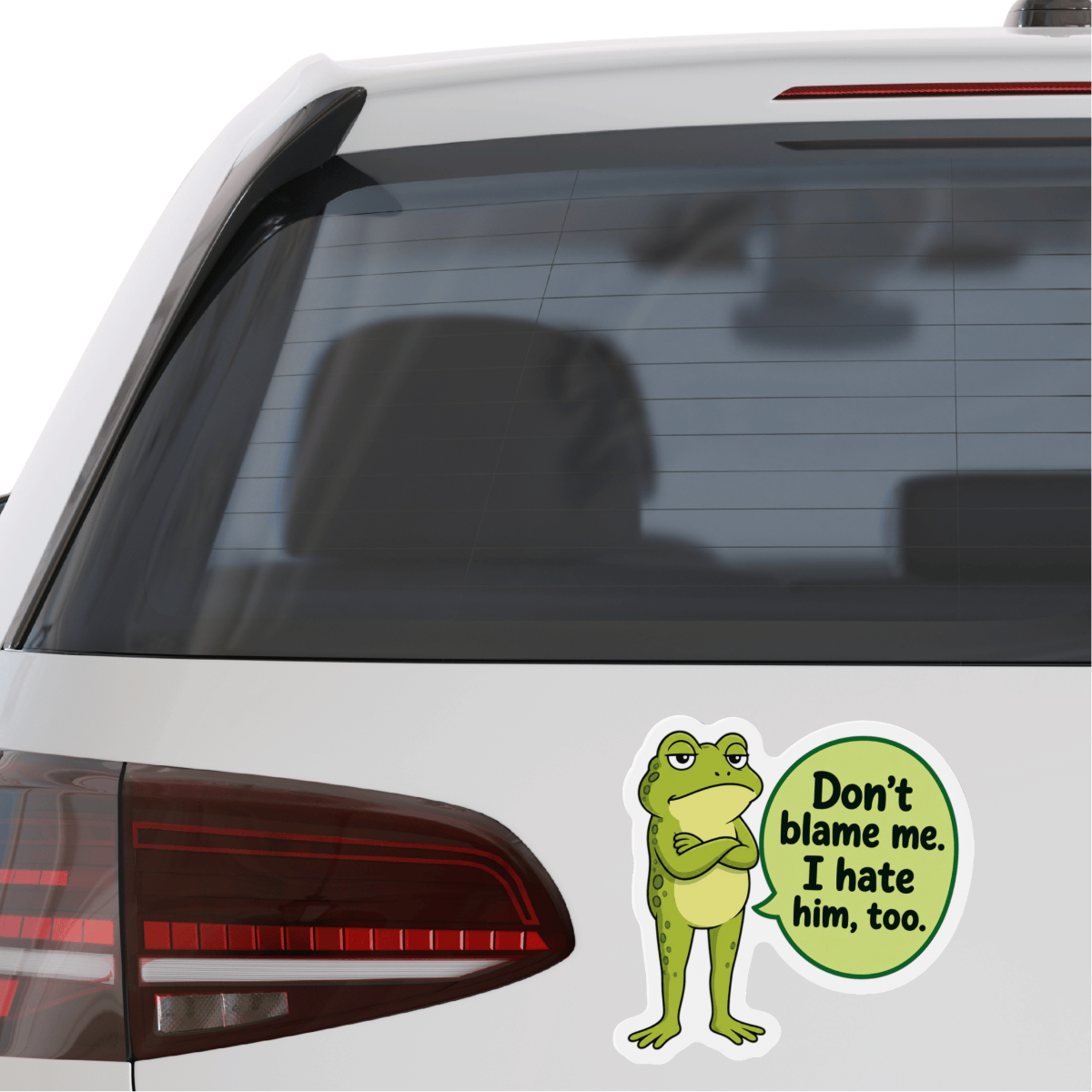 "Don't Blame Me, I Hate Him Too" — Grumpy Frog Magnet