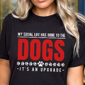 My Social Life Has Gone to the Dogs Comfort Colors T-Shirt