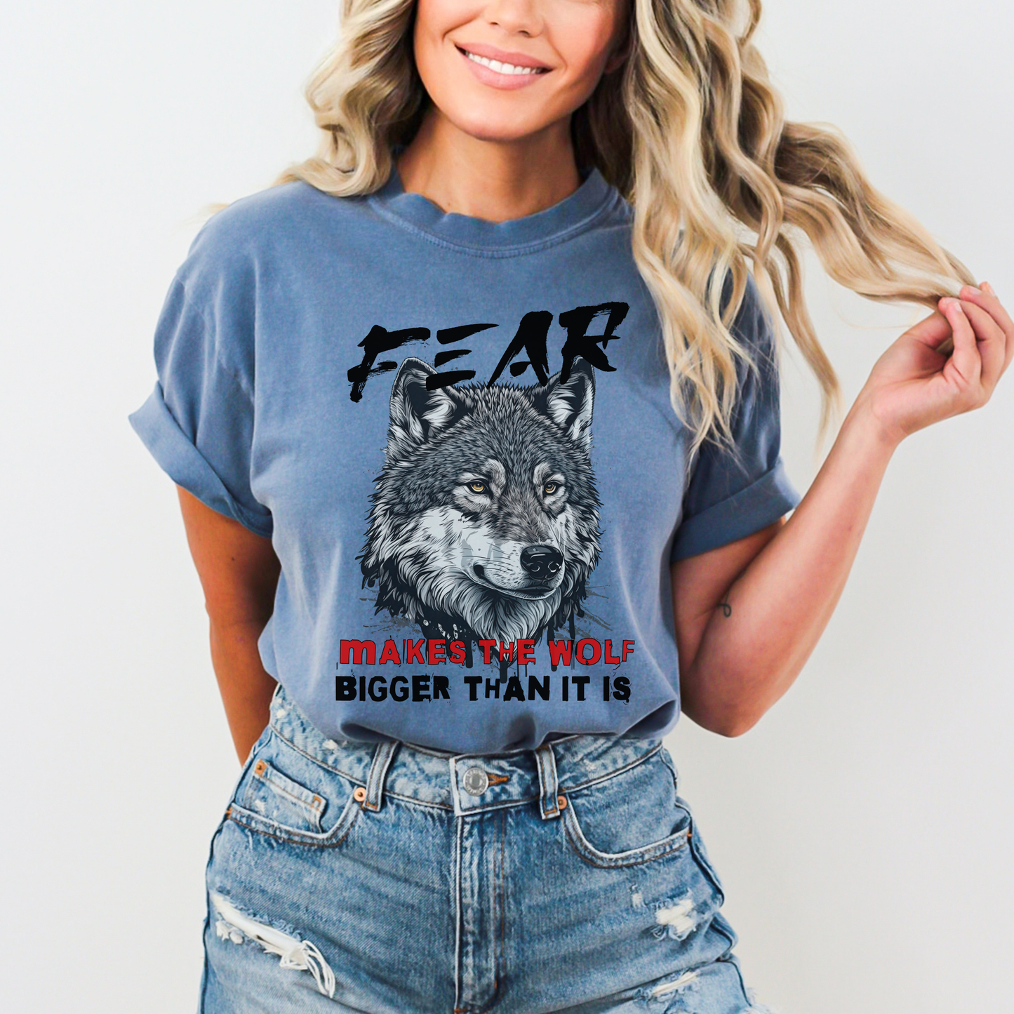 Fear Makes the Wolf Bigger Than It Is Empowerment Graphic T-Shirt