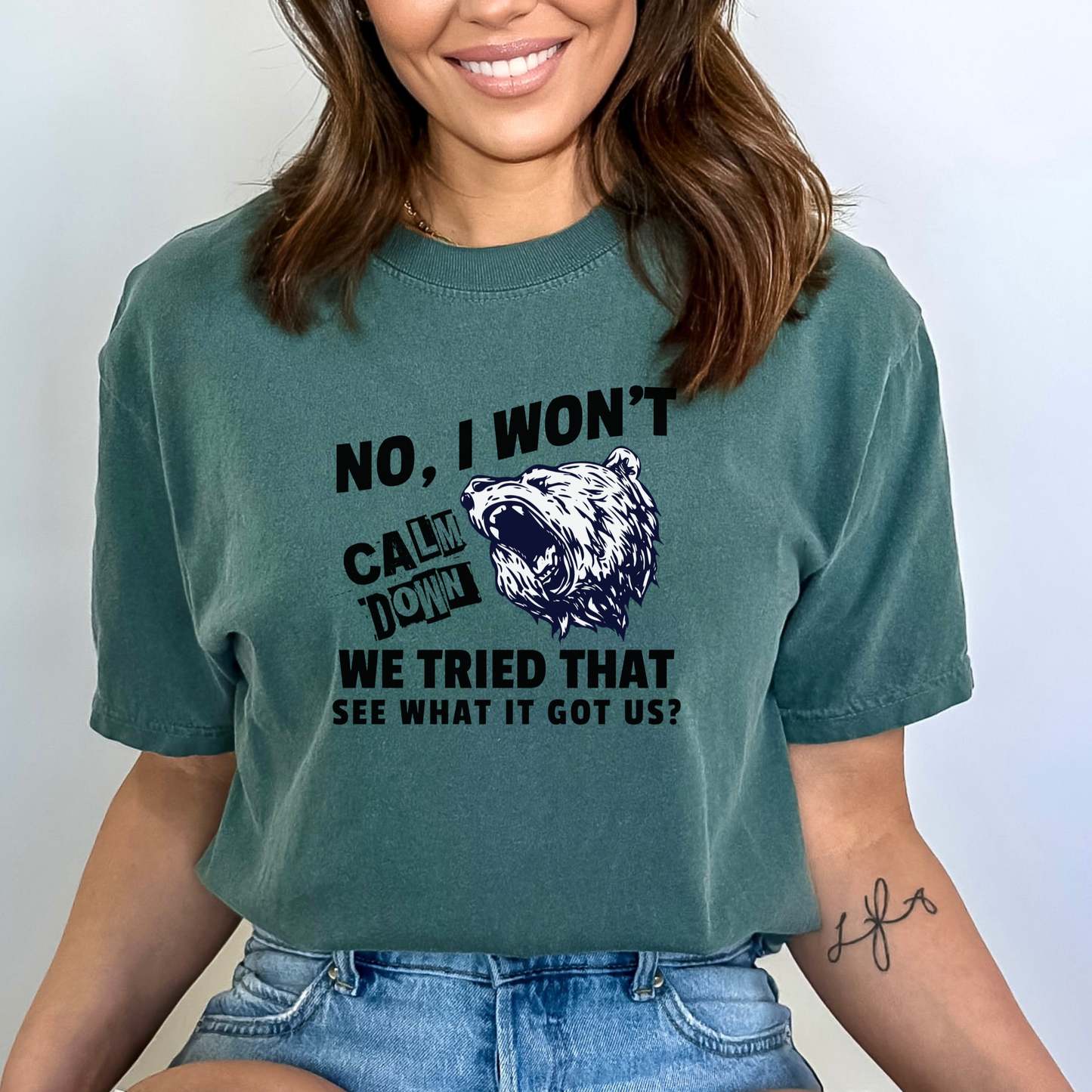 No I Won't Calm Down Political Activist Bear Comfort Colors Unisex T-Shirt