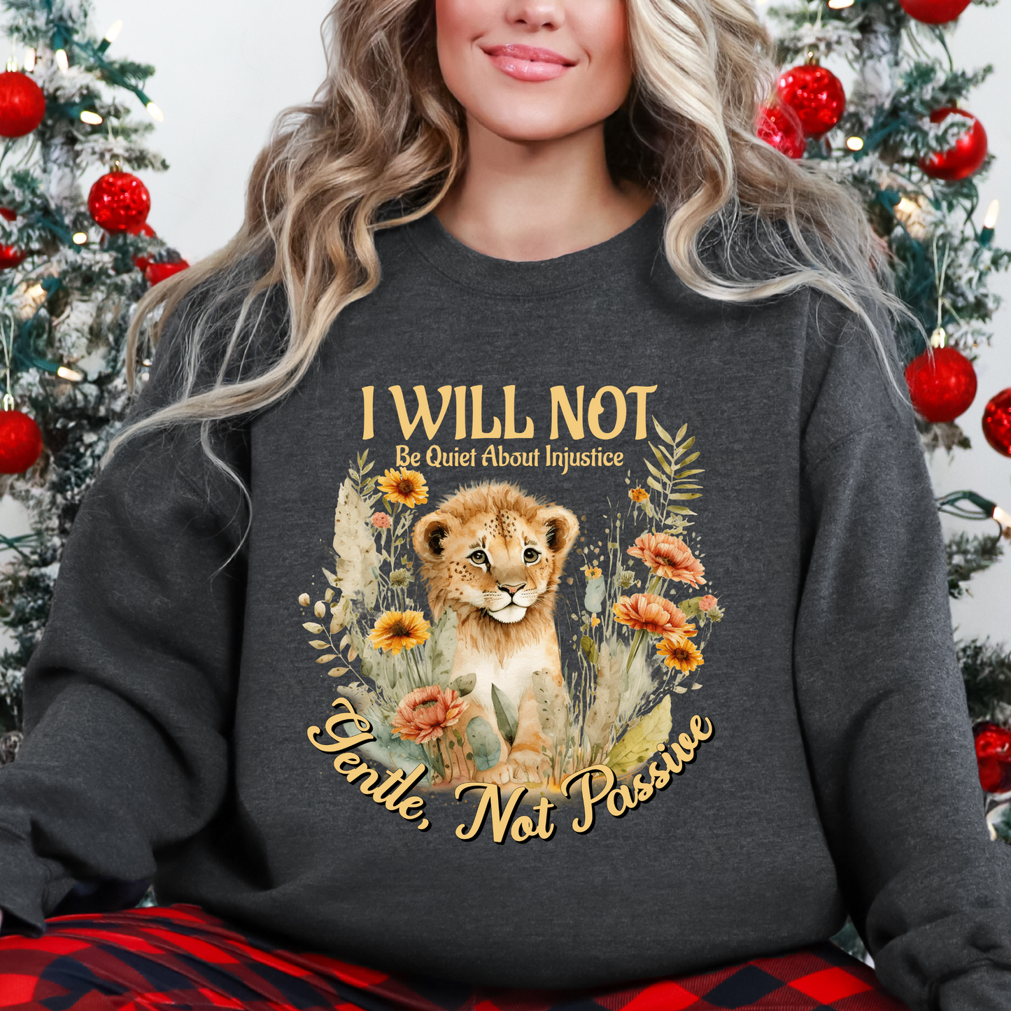 Gentle, Not Passive Social Justice Lion Cub Sweatshirt