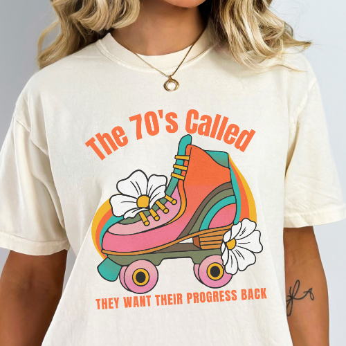 The 70's Called Retro Feminist Roller Skate Vintage Style T-Shirt