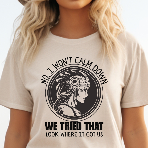 Activist No I won't calm Down Athena Goddess of War Graphic T-shirt