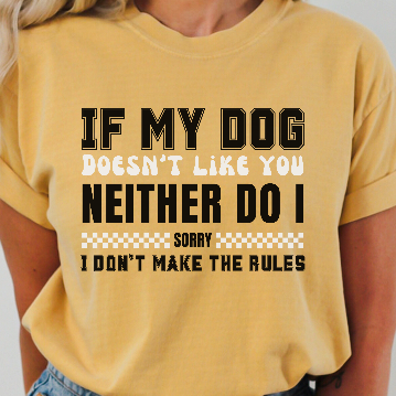 If My Dog Doesn't Like You Dog Lover Graphic T-Shirt