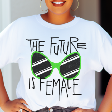 The Future Is Female Feminist Tee