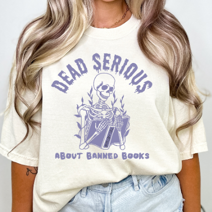 Dead Serious about Banned Books Comfort Colors T-Shirt
