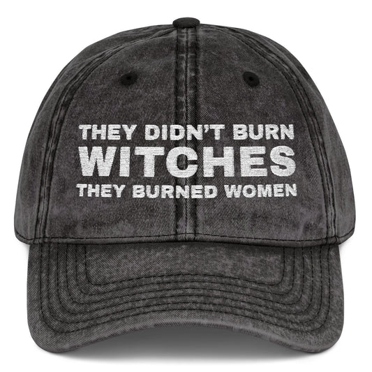 They Didn't Burn Witches Female Empowerment Embroidered Vintage Cap