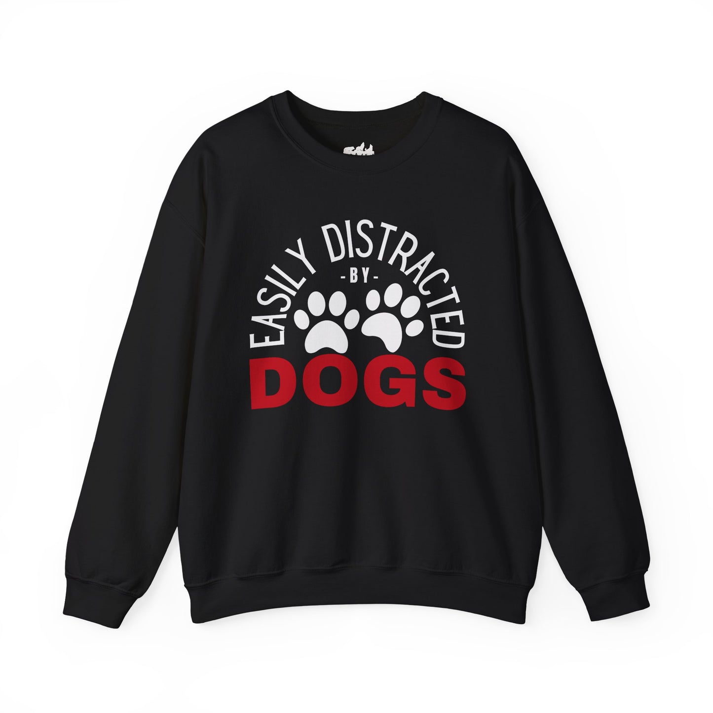 Easily Distracted by Dogs Sweatshirt