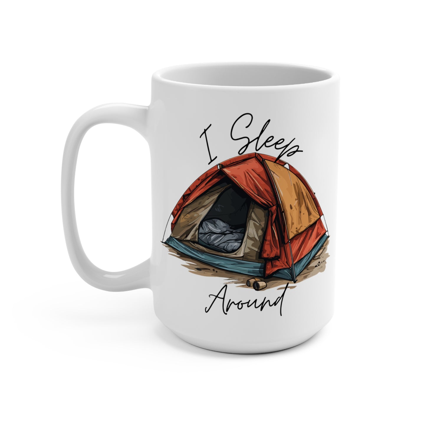 I Sleep Around Funny Coffee Mug