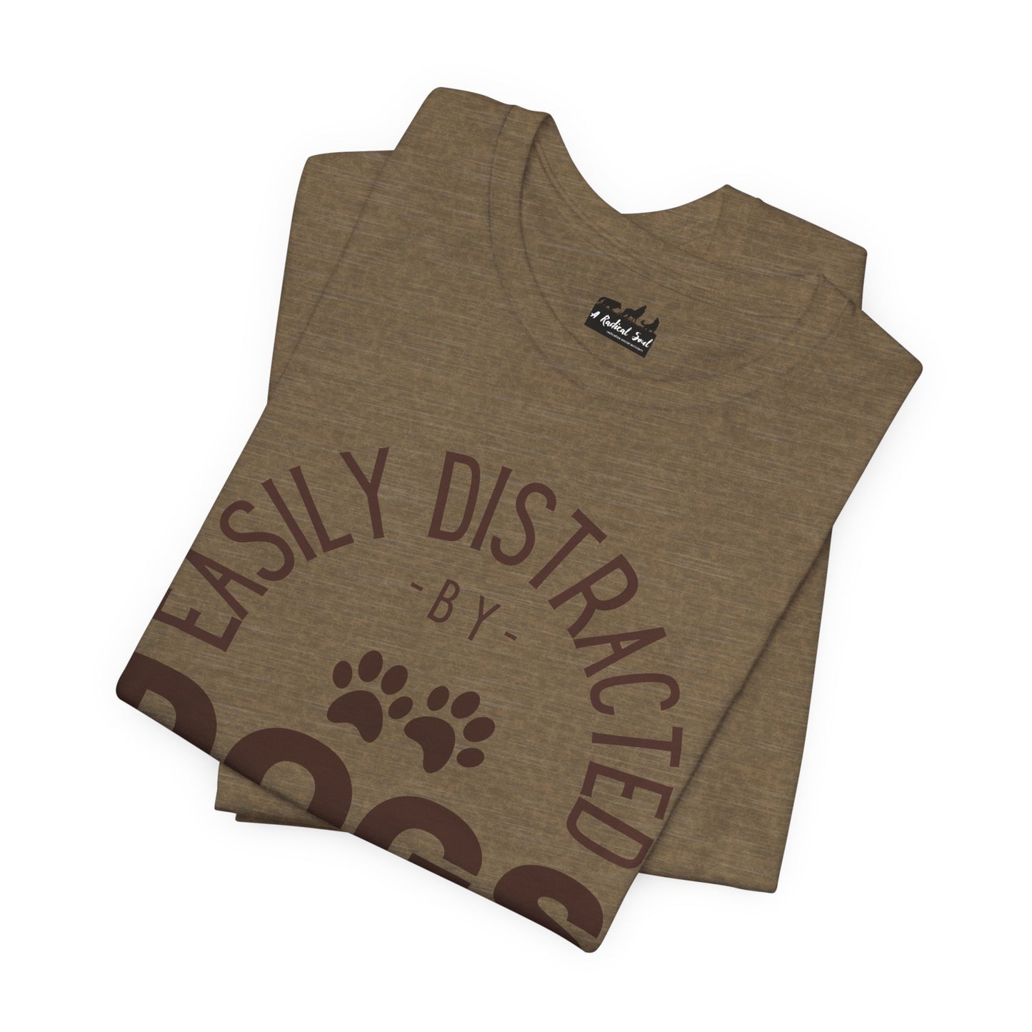 Easily Distracted by Dogs T-Shirt