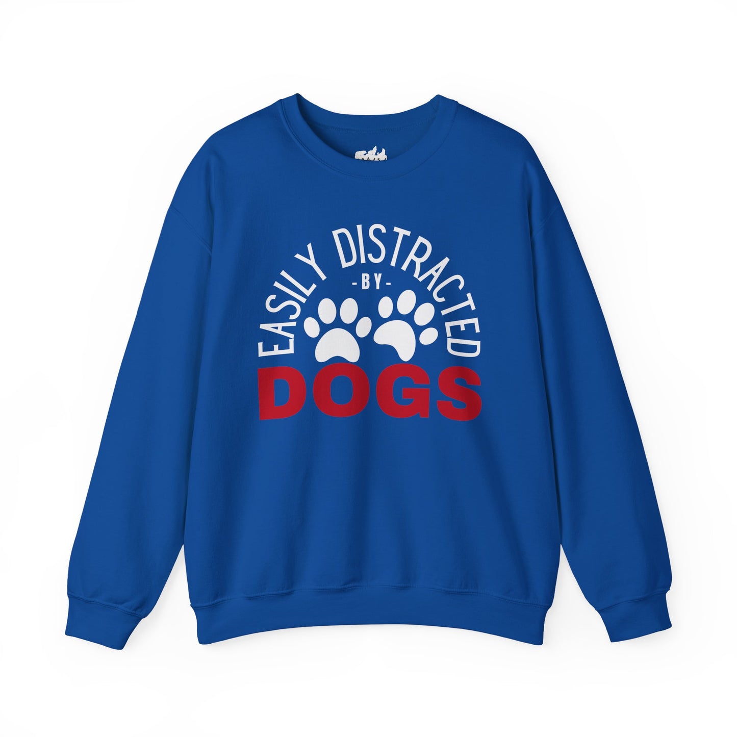 Easily Distracted by Dogs Sweatshirt