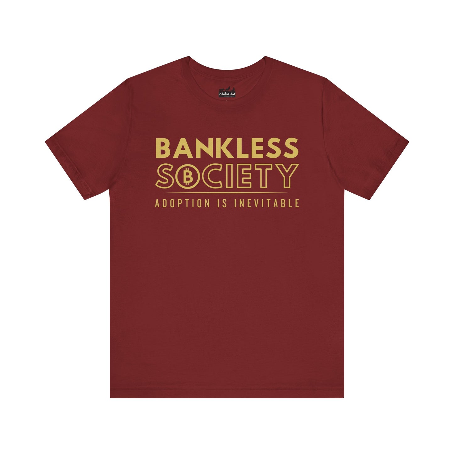Bankless Society. Adoption is Inevitable Block Bella Canvas T-Shirt