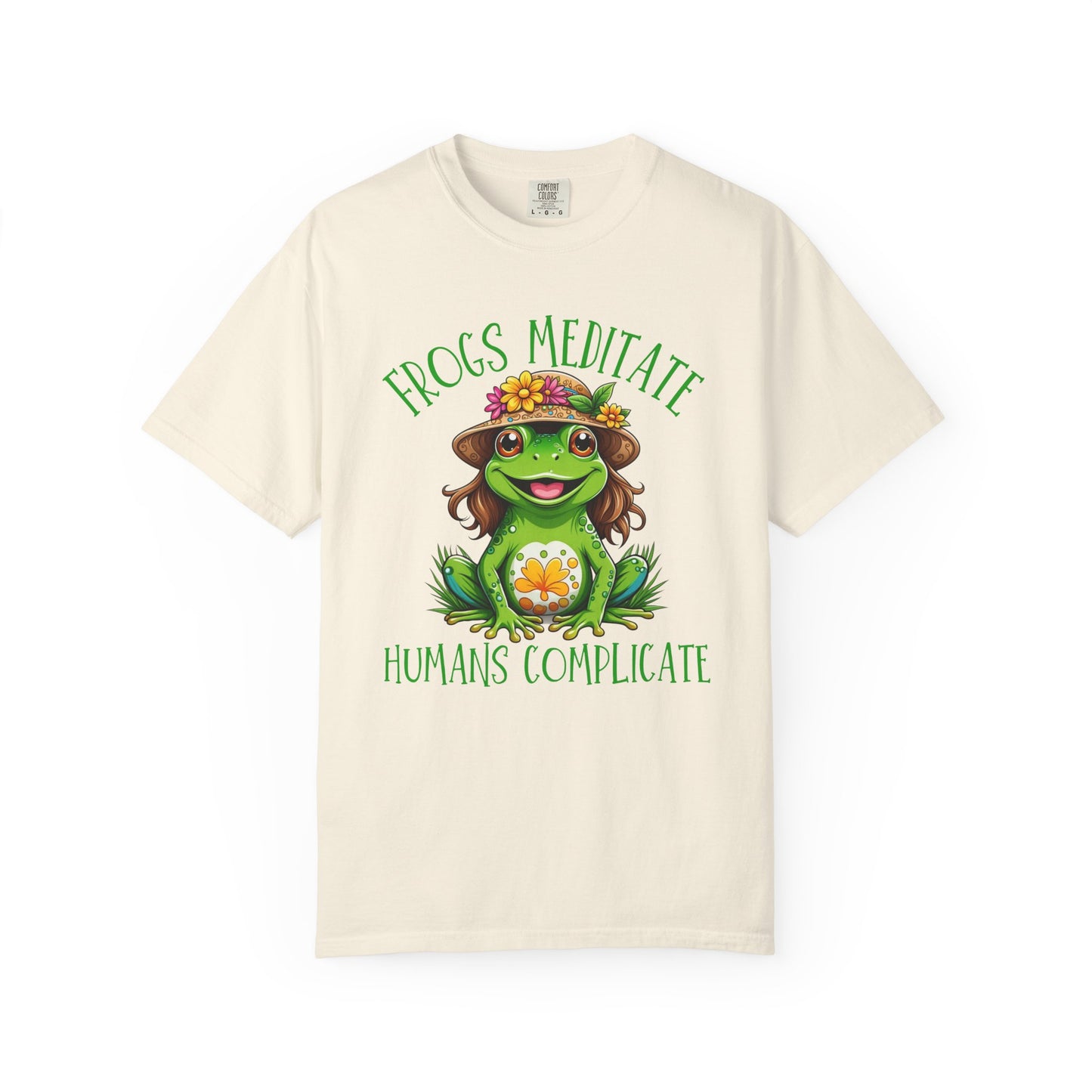 Frogs Meditate Humans Complicate T-Shirt