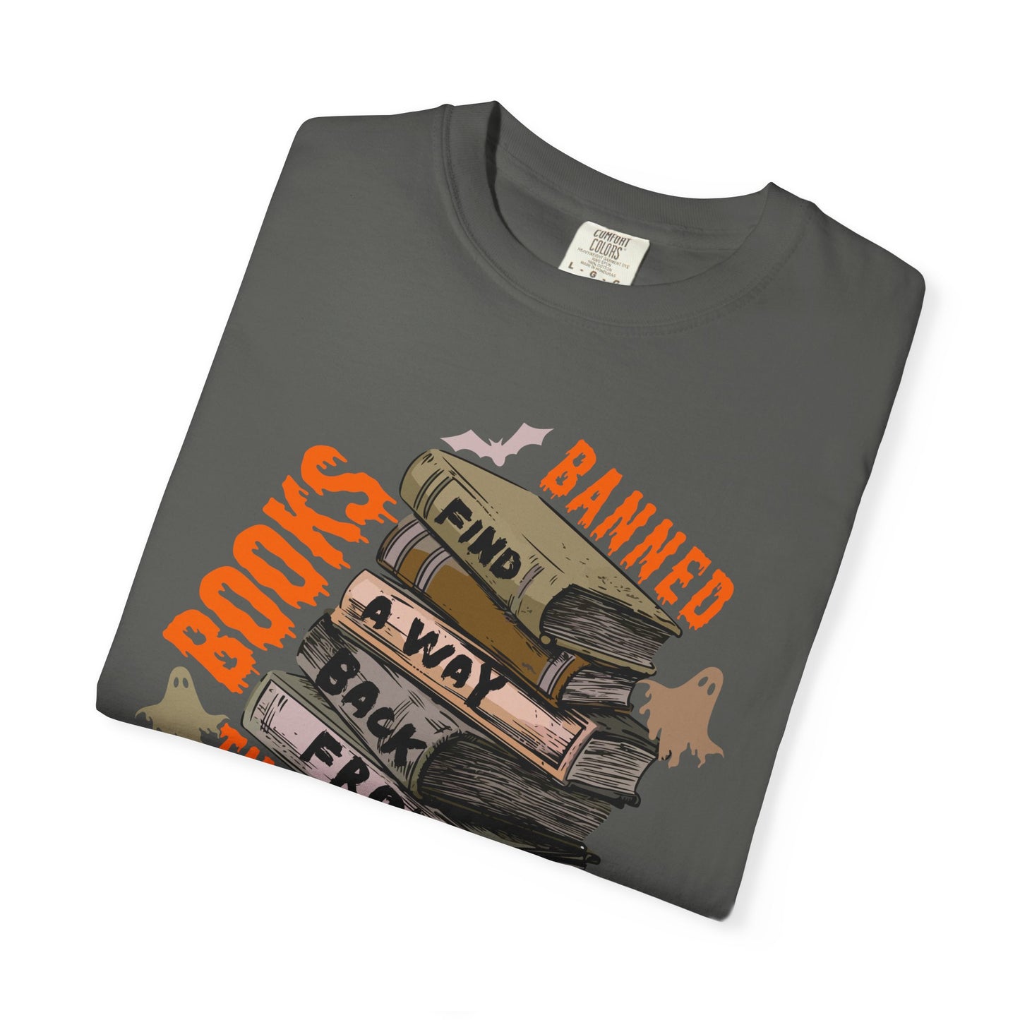 Banned Books Find a Way Back From the Grave Comfort Colors T-Shirt