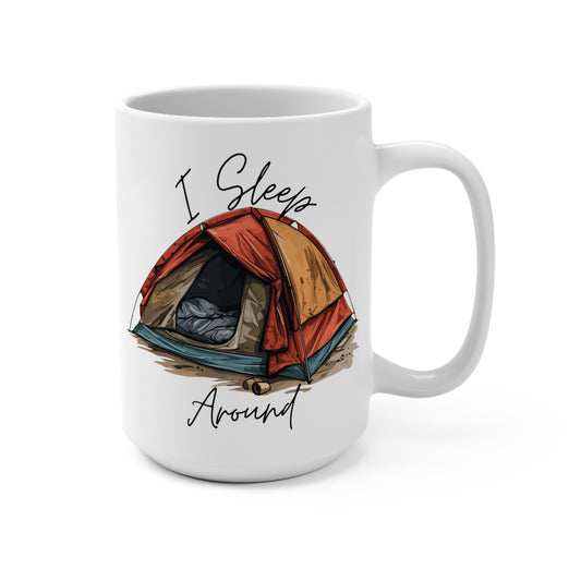 I Sleep Around Funny Coffee Mug