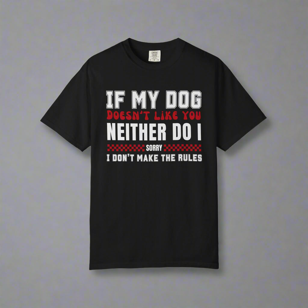 If My Dog Doesn't Like You Dog Lover Graphic T-Shirt