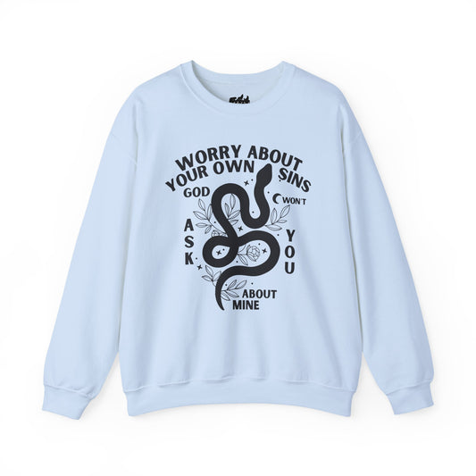 Worry About Your Own Sins Snake Sweatshirt