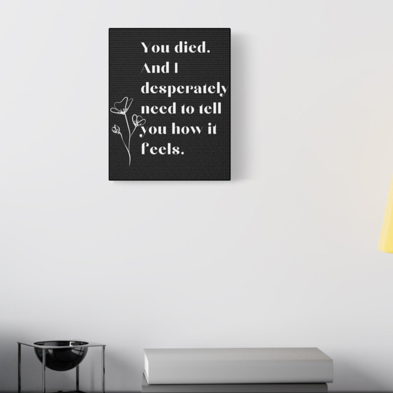 You Died Grief Black Canvas Wall Art