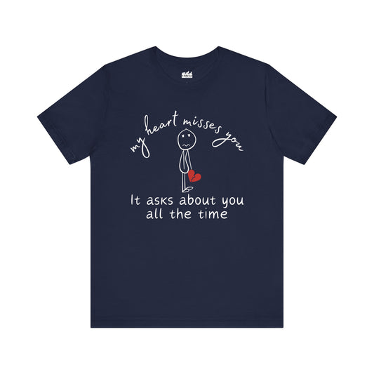 "My Heart Misses You" — Sad Stick Figure Grief Tee