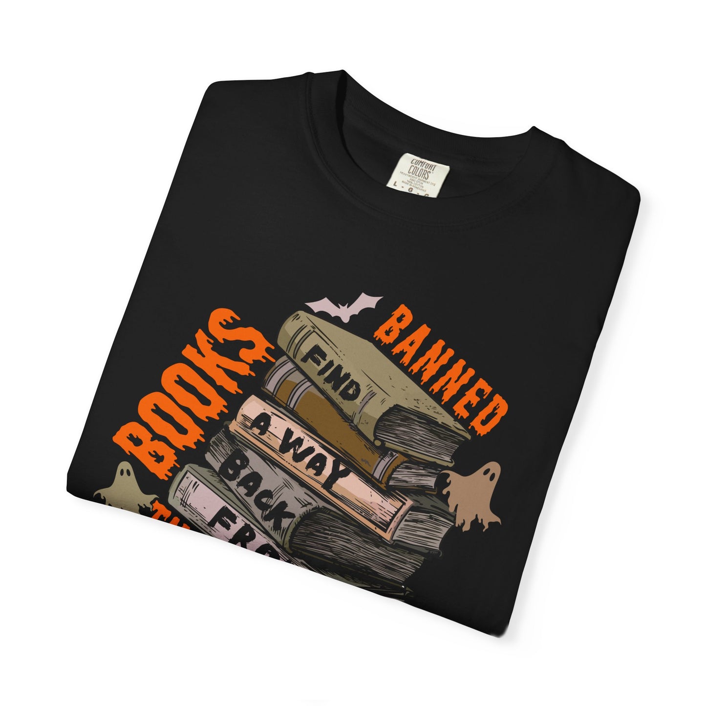 Banned Books Find a Way Back From the Grave Comfort Colors T-Shirt