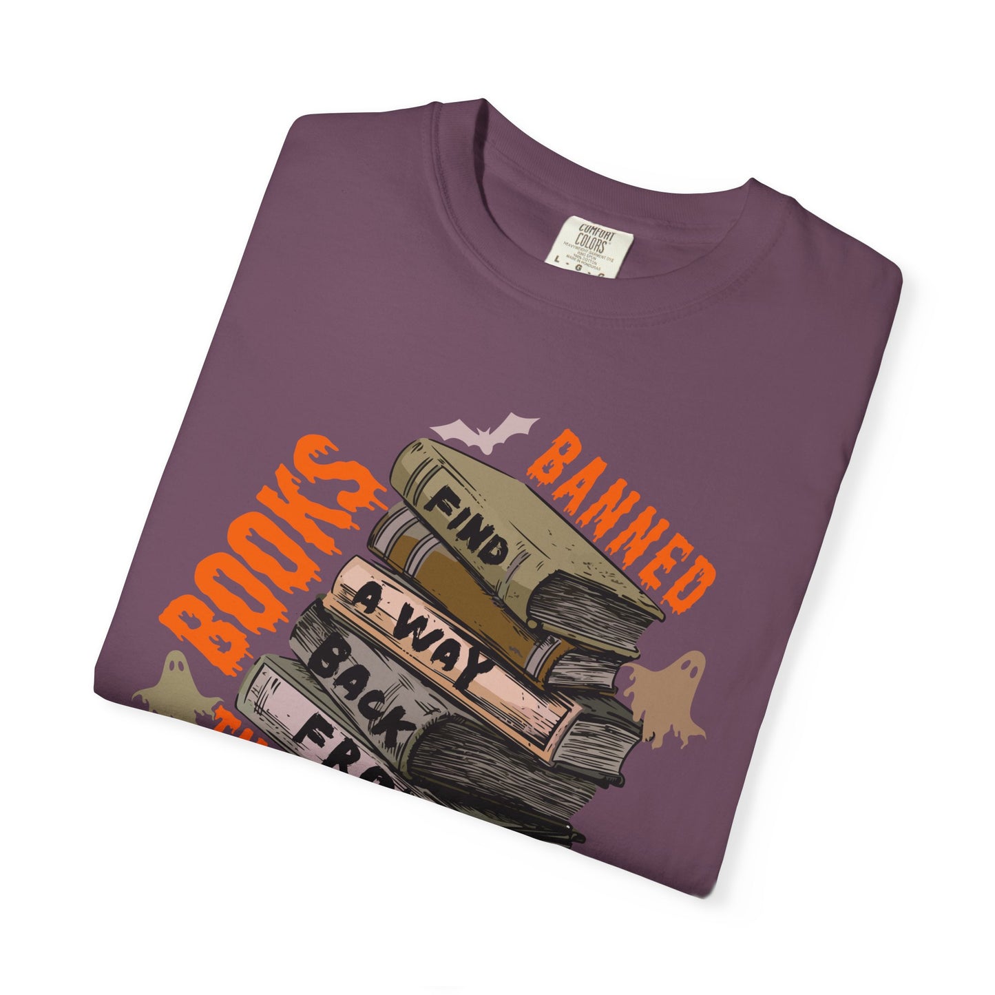Banned Books Find a Way Back From the Grave Comfort Colors T-Shirt