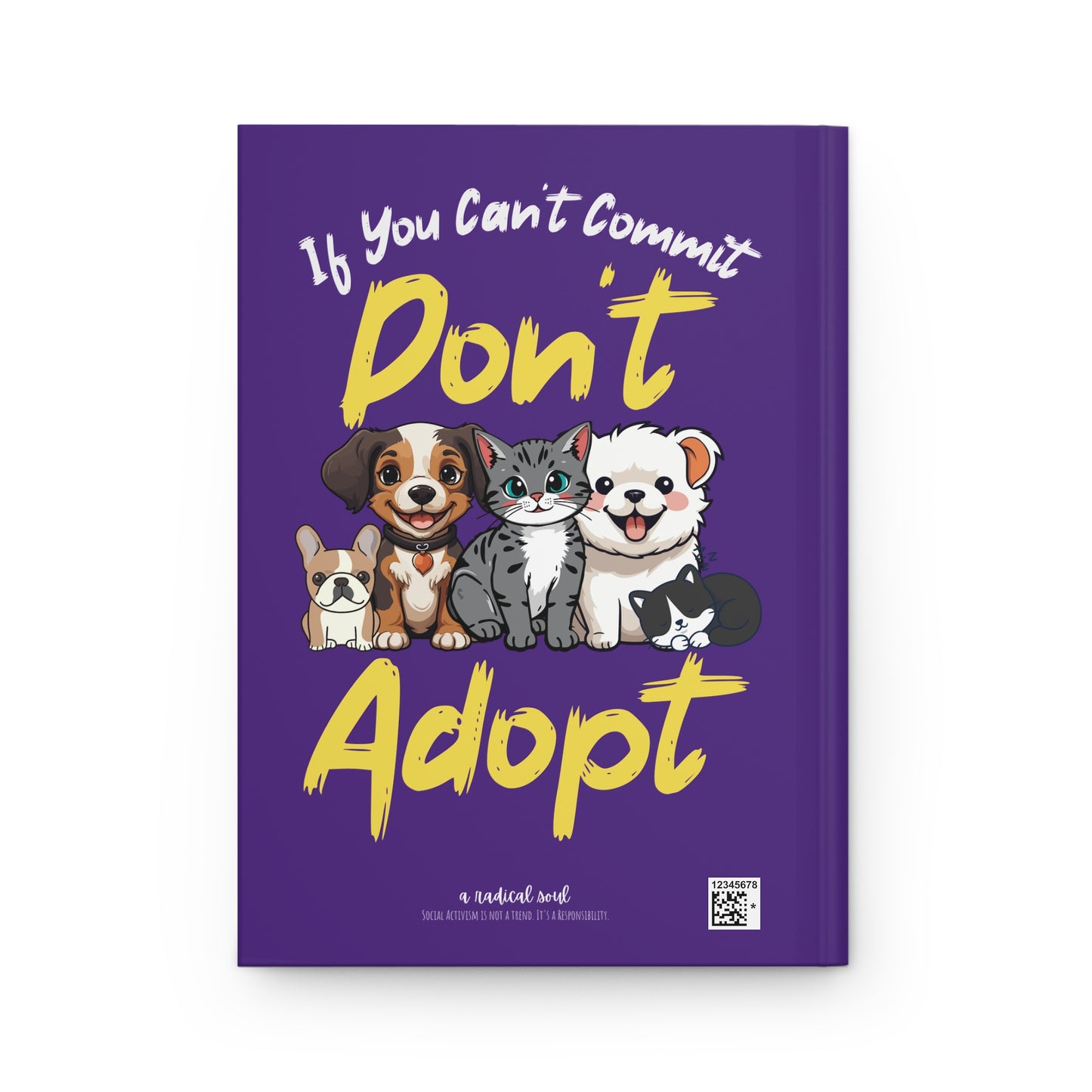 "If You Can't Commit Don't Adopt" Cute Rescue Pets Hardcover Notebook