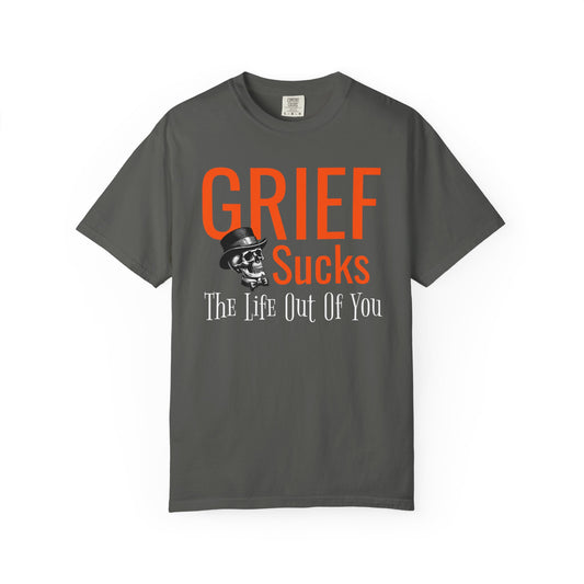 "Grief Sucks the Life Out of You" — Skull & Top Hat Dark Humor Tee