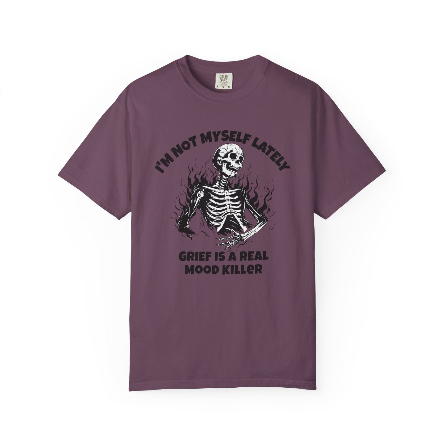 I'm Not Myself Lately. Grief Humor  Tee